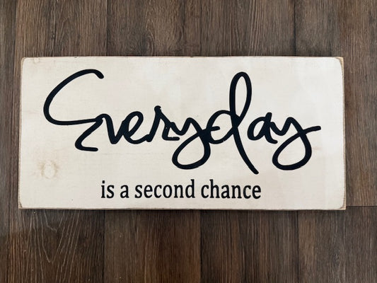 Everday is a Second Chance